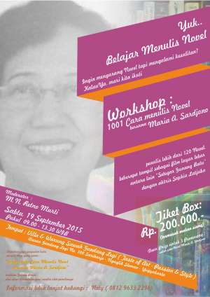 Workshop 1001 Cara Menulis Novel Bersama Maria A. Sardjono