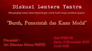 Diskusi Lentera Yantra: Buruh, Pemerintah, dan Kaum Modal