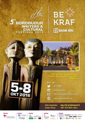 5th Borobudur Writers & Cultural Festival 2016 | 05 - 08 Oktober 2016 | Plataran Borobudur Resort & Spa Magelang