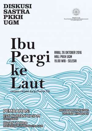 Diskusi Sastra PKKH UGM "Ibu Pergi ke Laut"