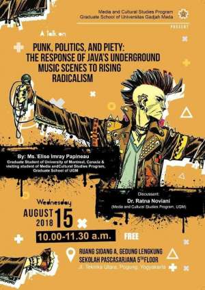 A Talk On : Punks, Politics and Piety : The Response of Java's Underground Music Scenes to Rising Radicalsm