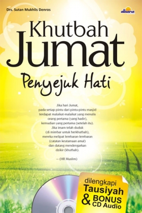 Khutbah Jumat Penyejuk Hati