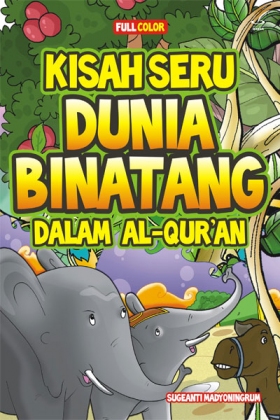 Kisah Seru Dunia Binatang dalam Al-Qur'an