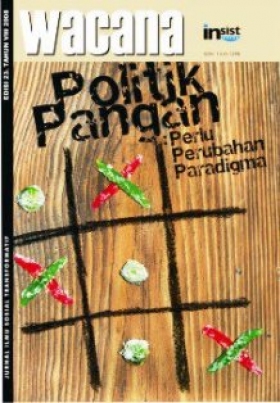 WACANA 23: Politik Pangan: Perlu Perubahan Paradigma ♦Editor: Roem Topatimasang