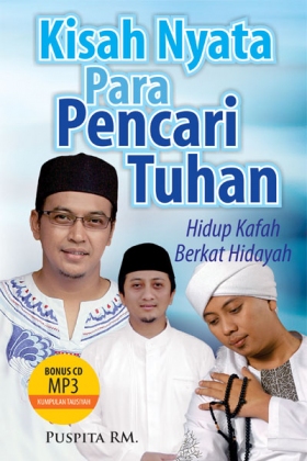 Kisah Nyata Para Pencari Tuhan