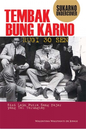 Tembak Bung Karno Rugi 30 sen